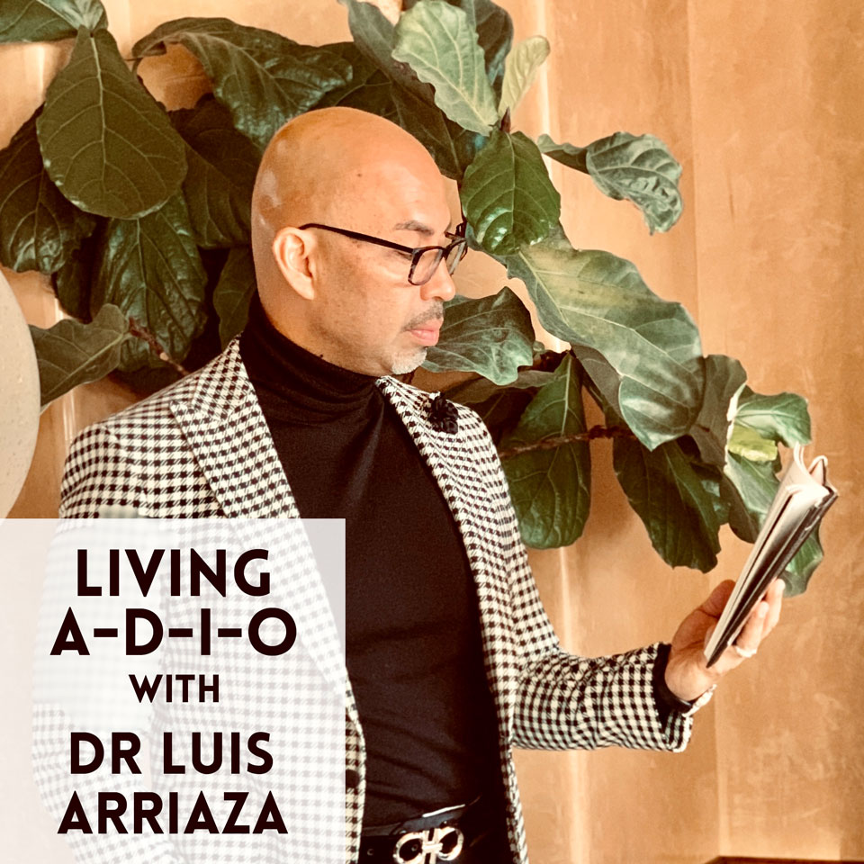 Living ADIO With Dr Luis